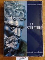 La Sculpture - Méthode et vocabulaire (Principes d'analyse scientifique)