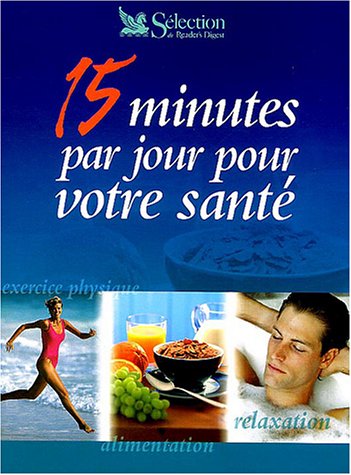couverture de : 15 minutes par jour pour votre sant&eacute;