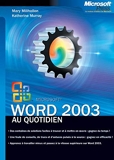 Word 2003 au quotidien - Au quotidien - livre de reference - francais