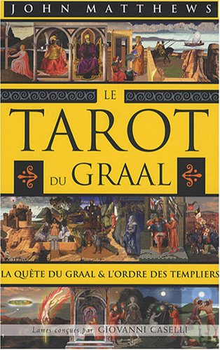 Le Tarot du Graal La qu te du Graal et l ordre des Templiers