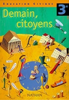 Education civique, 3e - Demain, citoyens