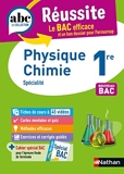 Physique-Chimie 1re - ABC Réussite - Bac 2023 - Programme de première 2022-2023 - Enseignement de spécialité - Cours, Méthode, Exercices et Corrigés guidés