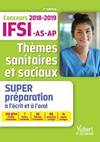 Thèmes sanitaires et sociaux - Super préparation - Concours IFSI, IFAS et IFAP 2018-2019