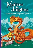 Maîtres des dragons, Tome 01 - Le pouvoir du dragon de Terre