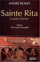 Sainte Rita - La grâce d'aimer