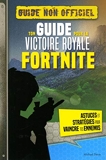 Fortnite - Ton guide pour la Victoire Royale