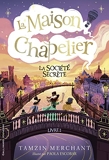 La maison Chapelier - La Société secrète (2)