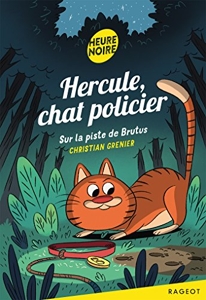 Hercule Chat Policier - Sur la piste de Brutus de Christian Grenier