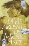 La vie ardente de michel ange (French Edition) by Irving Stone(1905-06-05) - PLON
