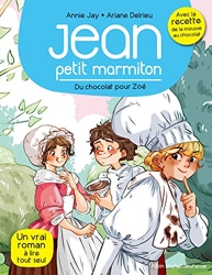 Du chocolat pour Zoé - Jean, petit marmiton - tome 3 d'Annie Jay
