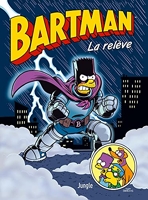 Bartman - Tome 7 La relève