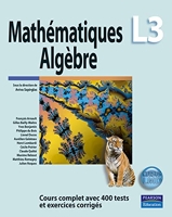 Mathématiques L3 - Algèbre - Cours complet avec 400 tests et exercices corrigés