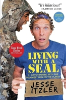Living with a SEAL - 31 Days Training with the Toughest Man on the Planet