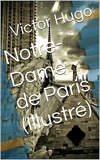 Notre-Dame de Paris (Illustré) - Format Kindle - 1,76 €