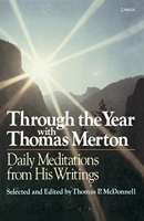 Through the Year With Thomas Merton - Daily Meditations from His Writings