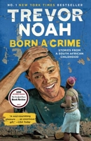 Born a Crime - Stories from a South African Childhood