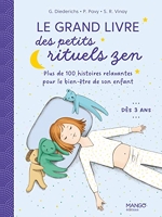 Le grand livre des petits rituels zen - 120 Histoires Relaxantes Pour Le Bien-Être De Son Enfant