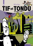 Tif et Tondu, l'intégrale tome 5 - Choc mène la danse