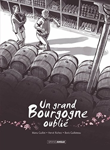 Un grand Bourgogne oublié - Vol. 01 - histoire complète de Boris Guilloteau