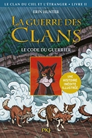 La guerre des Clans illustrée, cycle IV - tome 02 - Le code du guerrier (2)