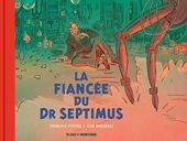Blake & Mortimer - Hors-série - Tome 11 - La Fiancée du Dr Septimus - Collection Le Nouveau Chapitre