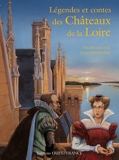 Légendes et contes châteaux de la Loire - Ouest-France - 16/03/2010