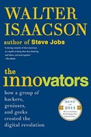 The Innovators - How a Group of Hackers, Geniuses, and Geeks Created the Digital Revolution (English Edition) - Format Kindle - 15,59 €