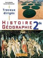 Histoire Géographie Seconde - Travaux Dirigés - Edition 2005