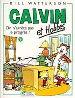 Calvin et Hobbes, tome 9 - On n'arrête pas le progrès !