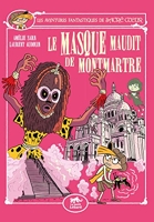 Les Aventures Fantastiques de Sacré-Coeur (vol.12) Le Masque maudit de Montmartre
