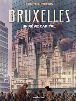 Les Cités obscures - Bruxelles - un rêve capital