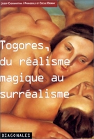 Togores, du réalisme magique au surréalisme - [exposition, Châteauroux, Couvent des Cordeliers, 5 juin-13 septembre 1998