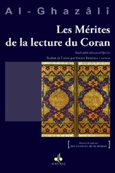 Les Mérites De La Lecture Du Coran - Kitâb âdâb tilâwat al-Qur'ân d'Abû-Hâmid Al-Ghazâlî