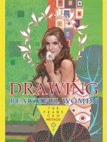 Drawing Beautiful Women - The Frank Cho Method-