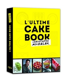 L'Ultime Cake Book by Michalak de Christophe Michalak