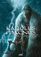Karolus Magnus, L'empereur Des Barbares Tome 1 - L'otage Vascon