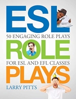 ESL Role Plays - 50 Engaging Role Plays for ESL and EFL Classes