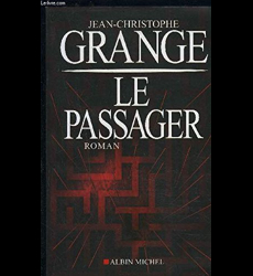 Le passager - Jean-Christophe Grangé - Babelio