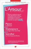 L'Amour - Prépas scientifiques - Platon, Le Banquet - Shakespeare, Le Songe d'une nuit d'été - Stendhal, La Chartreuse de Parme - Format Kindle - 12,99 €