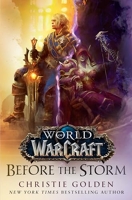 Before the Storm (World of Warcraft) A Novel - Del Rey - 12/06/2018