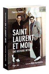 Saint Laurent et moi - Une histoire intime de Fabrice Thomas