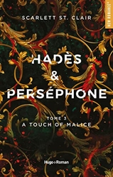 Hades et Perséphone - Tome 3 A touch of malice de Scarlett ST. Clair