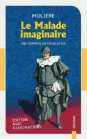 Le Malade imaginaire - Molière: avec illustrations de Tony Johannot - CreateSpace Independent Publishing Platform - 24/10/2017