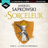 La Tour de l'Hirondelle - Sorceleur 6 - Format Téléchargement Audio - 19,99 €