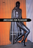 Dressing for Pleasure The Best of Atomage 1972-1980 /anglais