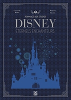 Hommage aux Studios Disney - Eternels enchanteurs
