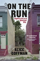 On the Run - Fugitive Life in an American City.