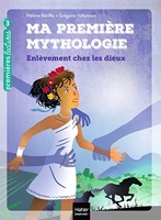 Ma première mythologie - L'enlèvement chez les dieux CP/CE1 6/7 ans