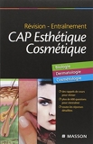 CAP Esthétique Cosmétique - Biologie, Dermatologie, Cosmétologie - Elsevier Masson - 20/01/2010