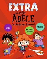 Extra Mortelle Adèle Tome 3 - La Révolte Des Bizarres !